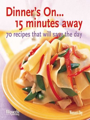 cover image of Dinner's On...15 Minutes Away